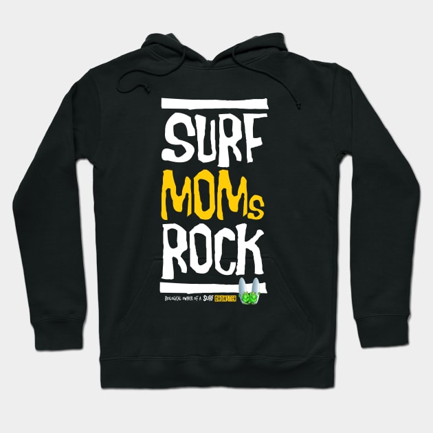 Surf Moms Rock! Hoodie by brendanjohnson